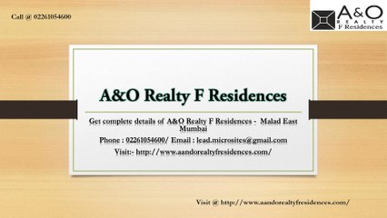 A&O Realty F Residences - Malad East Mumbai - Price, Review, Floor Plan - Call @ 02261054600