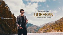 Udeekan by Salman Ijaz - Official Video Song 2015