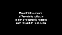 Valls annonce à l'Assemblée la mort d'Abaaoud
