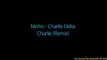 Ninho - Charlie Delta Charlie (Remix) (Paroles/Lyrics)
