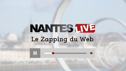 Nantes : le zapping du web #8