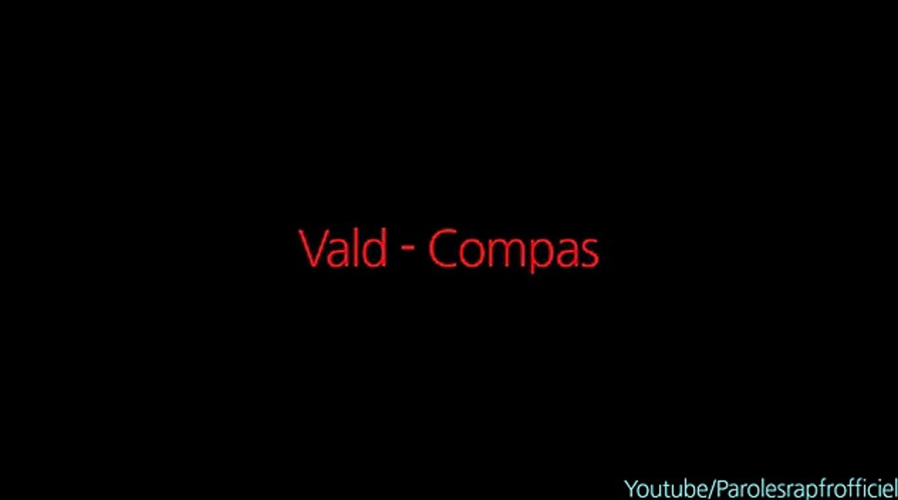 VALD - Compas (Paroles/Lyrics)
