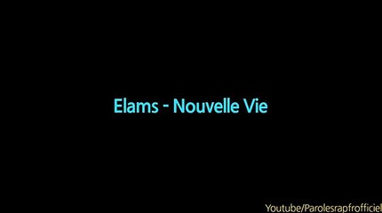 Elams - Nouvelle vie (Paroles_Lyrics)