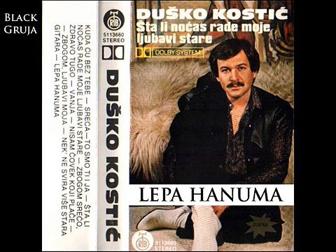 Dusko Kostic i Juzni Vetar - Lepa Hanuma (Audio 1984)