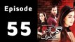 Gila Kis Se Karein Episode 55 Full on Express Entertainment