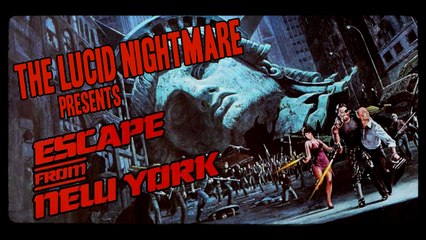 The Lucid Nightmare - Escape From New York Review