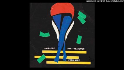 Amir Obe - Truth For You Feat. PartyNextDoor