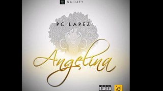 Pc Lapez - Angelina (Official Audio)