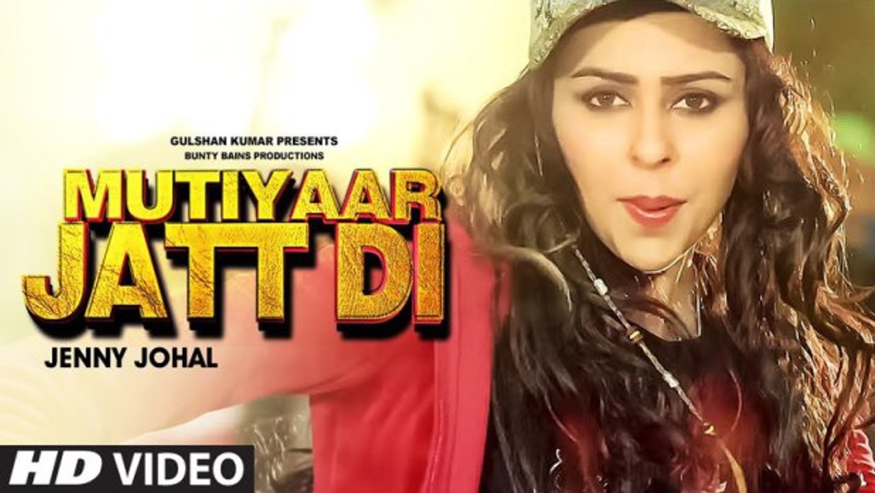 Mutiyaar Jatt Di (2015) Full Video Song By Jenny Johal Ft. Desi Crew HD