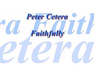 Peter Cetera - Faithfully Tembang Kenangan