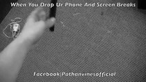 Pathan Vines - When You Drop Your Phone And Screen Breaks