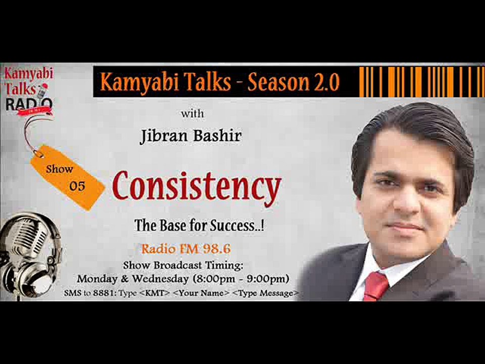 "Consistency - The Base for Success"- Kamyabi Talks Season 2.0: Program # 05