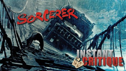 Instant Critique - Sorcerer (William Friedkin)