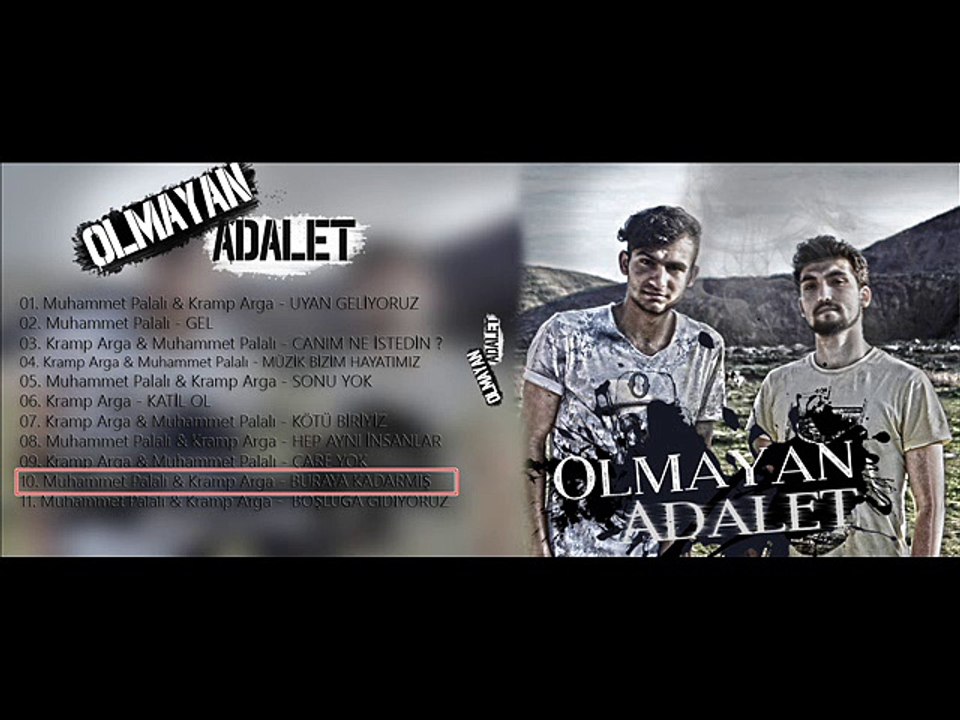 10. Muhammet Palalı & Kramp Arga - Buraya Kadarmış [ OLMAYAN ADALET ] (2015)