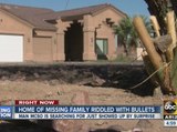 Home of missing Valley family riddled with bullets