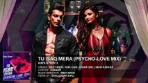 Tu Isaq Mera (Psycho-Love Mix) Full AUDIO Song | Hate Story 3 |