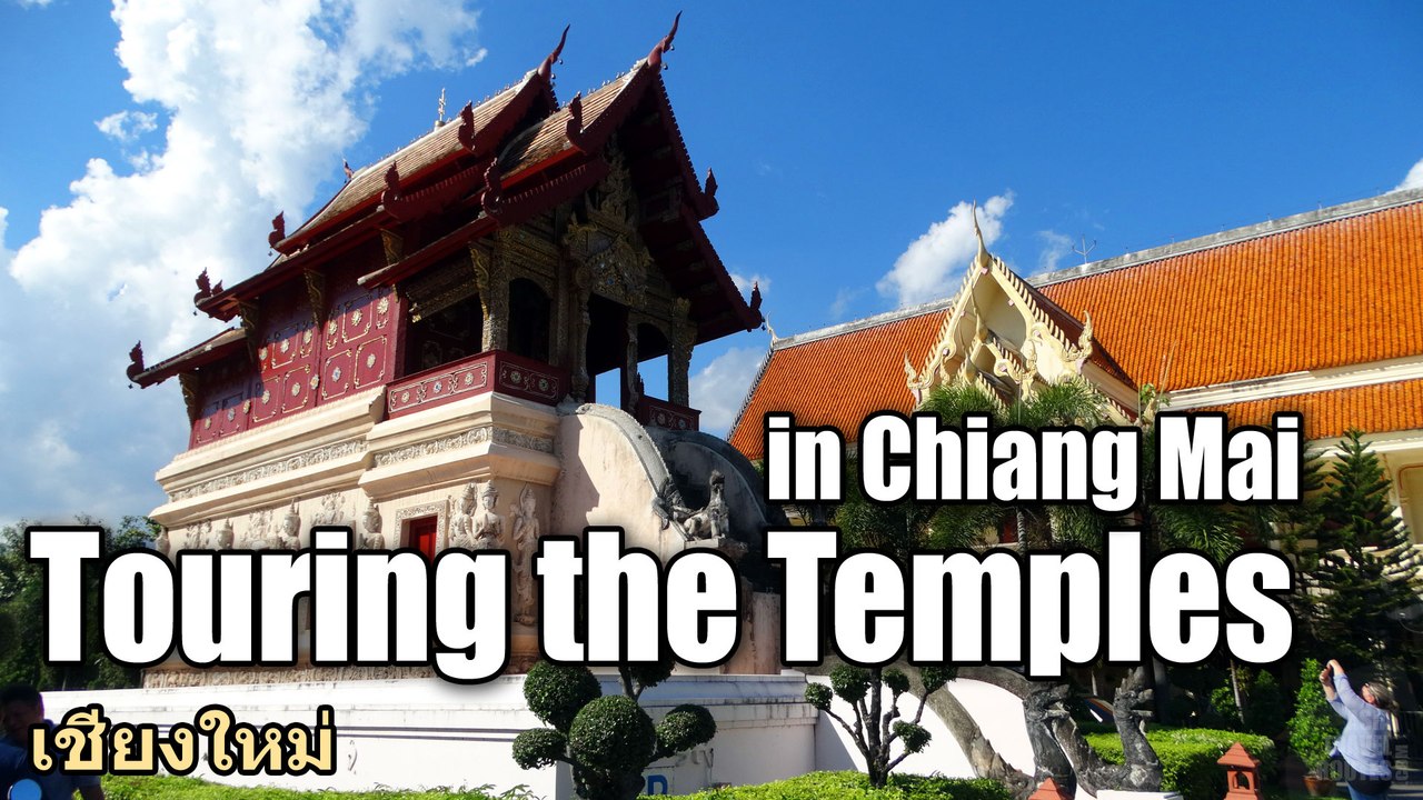 Touring the Temples in Chiang Mai เชียงใหม่