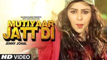 Mutiyaar Jatt Di( Full Video) _Jenny Johal_ Bunty Bains _ Desi Crew