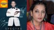 Shabana Azmi Reacts On SPECTRE Movie's Censorship | Bollywood News