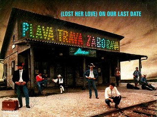 PLAVA TRAVA ZABORAVA - (Lost Her Love) On Our Last Date (1984)
