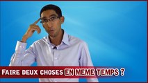 Productivité : faire deux choses en même temps ?