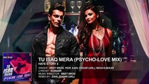 Tu Isaq Mera - Psycho Love Mix - Full Audio Song - Movie Hate Story 3 -