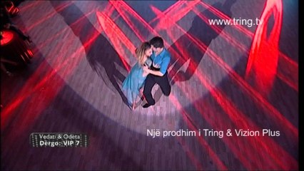 Vedati & Odeta Vip 7 Nata 11 Sezoni 3