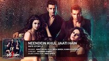 Neendein Khul Jaati Hain Full Song Hate Story 3