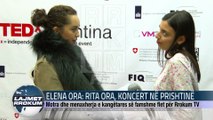 ELENA ORA RITA ORA, KONCERT NË PRISHTINË