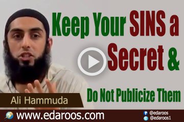 Keep Your SINS a Secret, Do Not Publicize Them By Ali Hammuda