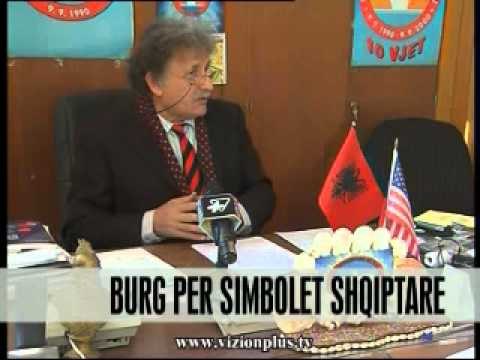 Burg per simbolet shqiptare - Vizion Plus - News - Lajme