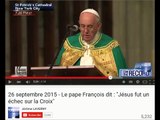 Le pape: Jesus Christ a echoue sur la CROIX ! 26/sept/2015