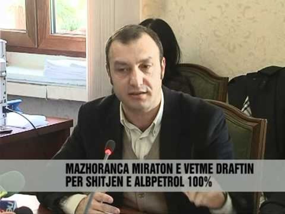 Privatizimi i "Albpetrol" - Vizion Plus - News - Lajme