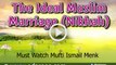 The Ideal Muslim Marriage - A Must Watch By Mufti Ismail Menk