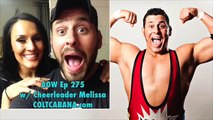 Cheerleader Melissa - Art of Wrestling Ep 275 w/ Colt Cabana