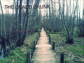 THE DEADS DRUNK - my head is a daze