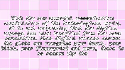 Experience the Revolutionary New Phase of Digital Signage