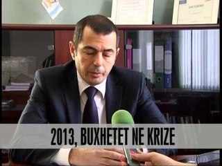2013, buxhetet ne krize - Vizion Plus - News - Lajme