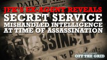 JFK's Ex-Agent: The Secret Service Mishandled Intelligence at Time of Assassination