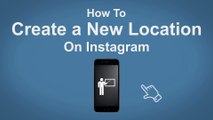 How To Create A New Location On Instagram - Instagram Tip #25