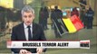 Brussels terror alert remains at highest level: Belgian PM