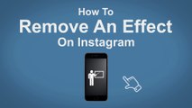 How To Remove An Effect On Instagram - Instagram Tip #35