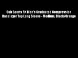 Sub Sports RX Men's Graduated Compression Baselayer Top Long Sleeve - Medium Black/Orange