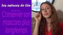 Conserver son mascara plus longtemps - Les astuces de Léa