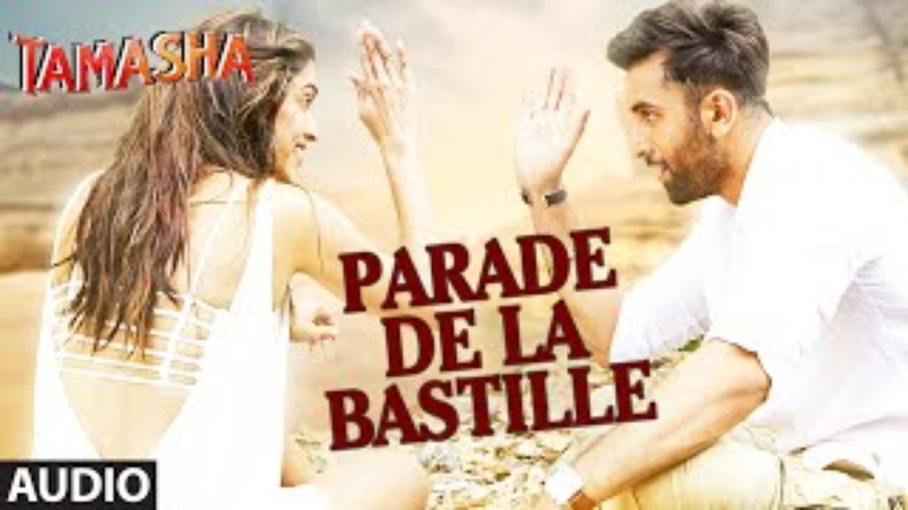 Parade De La Bastille FULL AUDIO Song | Tamasha | Ranbir Kapoor, Deepika Padukone | Movie song