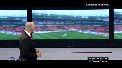 Opinion - Kombetarja e endrres! (6 qershor 2013)