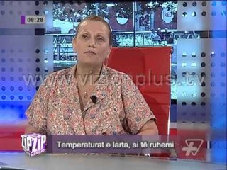 Temperaturat e larta,si te ruhemi - Zip 20 Qershor 2013 Pj.4 - Vizion Plus - Informacion