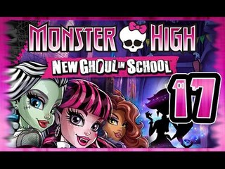 ☆ Monster High: New Ghoul in School Walkthrough Part 17 (PS3, Wii, X360) Full Gameplay ☆