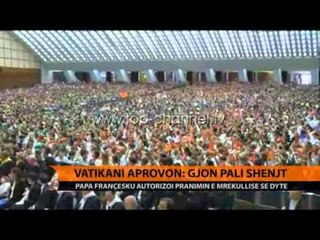 Papa Vojtila do të shpallet shenjt - Top Channel Albania - News - Lajme