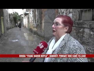 RRUGA “FRANZ BARON NOPCA” , BANORËT: PUNIMET NUK KANË FILLUAR